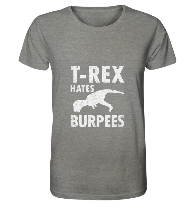 T-Rex Hates Burpees - No Lift No Gift - Dein Online Shop 